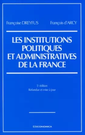 Couverture du produit · Les institutions politiques et administratives de la France