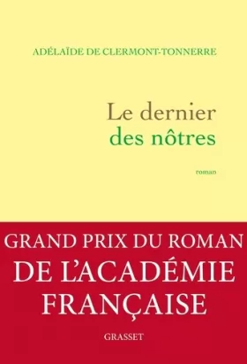 Couverture du produit · Le dernier des nôtres - Grand prix du roman de l'Académie française 2016