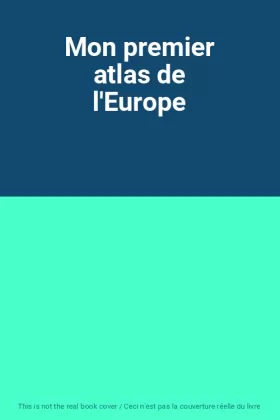 Couverture du produit · Mon premier atlas de l'Europe