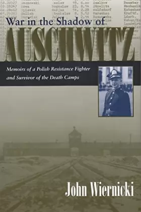 Couverture du produit · War in the Shadow of Auschwitz: Memoirs of a Polish Resistance Fighter and Survivor of the Death Camps
