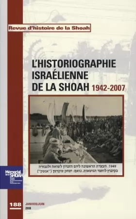 Couverture du produit · Revue d'Histoire de la Shoah n° 188: L'Histographie israélienne de la Shoah 1942-2007