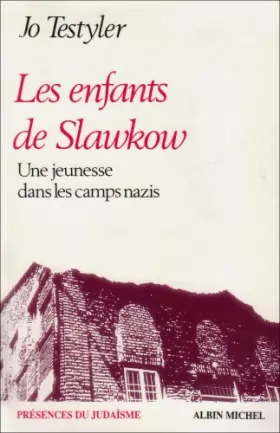 Couverture du produit · Les Enfants de Slawkow : Une jeunesse dans les camps nazis