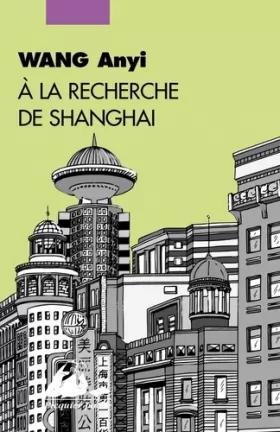 Couverture du produit · A la recherche de Shanghai