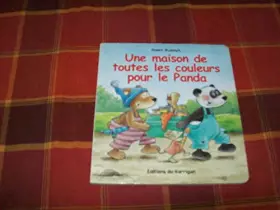 Couverture du produit · Une maison de toutes les couleurs pour le panda