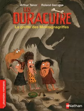 Couverture du produit · Les Duracuire, la grotte des Montagnagriffes - Roman Humour - De 7 à 11 ans