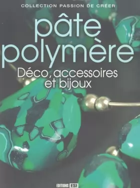 Couverture du produit · Pâte polymère : Déco, accessoires et bijoux
