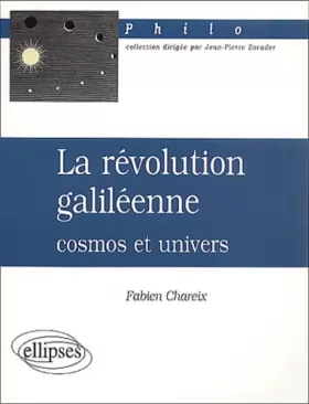 Couverture du produit · La révolution galiléenne : Cosmos et univers