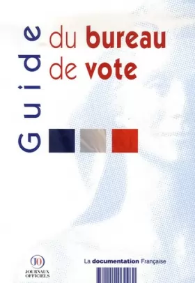 Couverture du produit · Guide du bureau de vote : Déroulement des opérations électorales lors des élections au suffrage universel direct