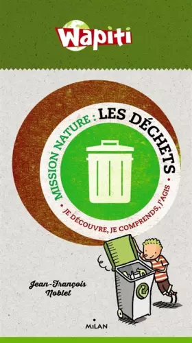 Couverture du produit · Les déchets: De Jean-François Noblet, illustré par Laurent Audouin