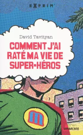 Couverture du produit · Comment j'ai raté ma vie de super-héros