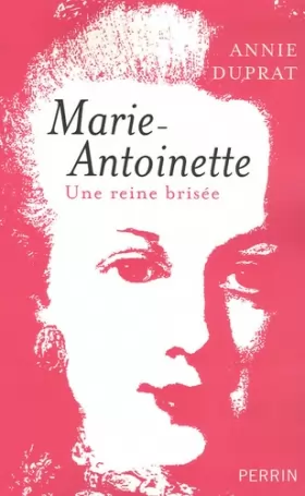 Couverture du produit · Marie-Antoinette : Une reine brisée