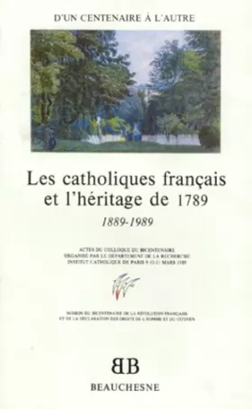 Couverture du produit · Les catholiques français et l'héritage de 1789 (1889-1989)