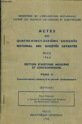 Couverture du produit · ACTES DU QUATRE VINGT DIXIEME CONGRES NATIONAL DES SOCIETES SAVANTES NICE 1965 SECTION D'HISTOIRE MODERNE ET CONTEMPORAINE TOME