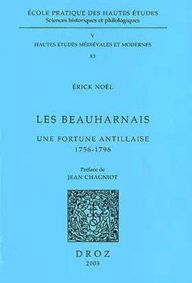 Couverture du produit · Les Beauharnais : Une fortune antillaise 1756-1796