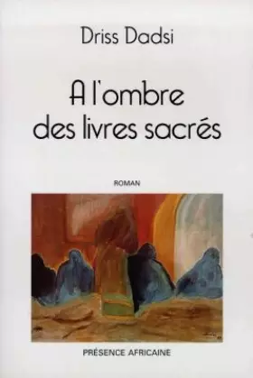 Couverture du produit · A l'ombre des livres sacrés: Roman
