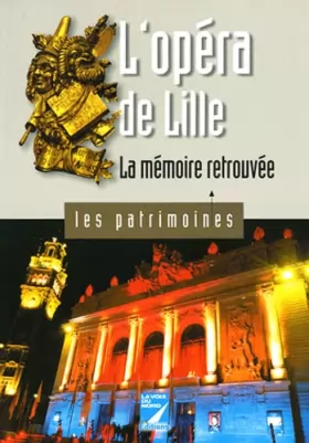 Couverture du produit · L'opéra de Lille: La mémoire retrouvée