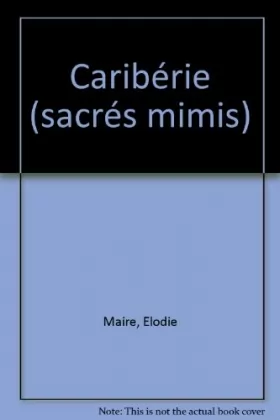 Couverture du produit · Caribérie (sacrés mimis)