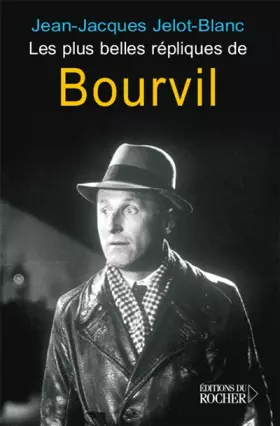 Couverture du produit · Les plus belles répliques de Bourvil