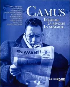 Couverture du produit · Camus: L'écriture, la révolte, la nostalgie.