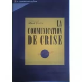 Couverture du produit · La communication de crise : enjeux et stratégies