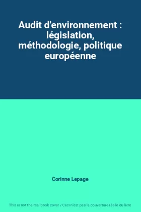 Couverture du produit · Audit d'environnement : législation, méthodologie, politique européenne