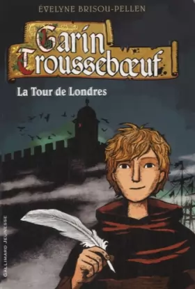 Couverture du produit · Garin Troussebœuf, 12 : La Tour de Londres