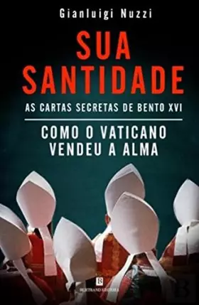 Couverture du produit · Sua Santidade - As Cartas Secretas De Bento Xvi