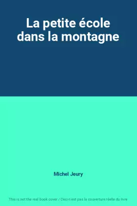 Couverture du produit · La petite école dans la montagne