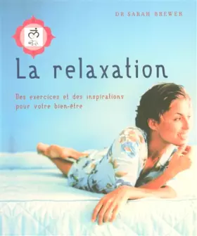 Couverture du produit · La relaxation : Des exercices et des inspirations pour votre bien-être