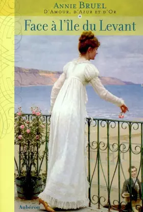 Couverture du produit · D'Amour, d'Azur et d'Or, Tome 1 : Face à l'Ile du Levant