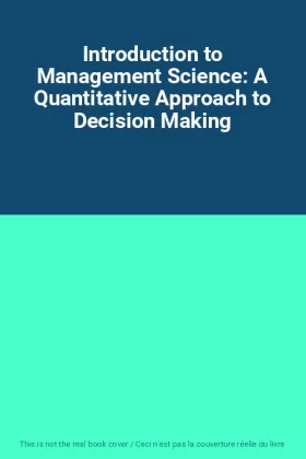 Couverture du produit · Introduction to Management Science: A Quantitative Approach to Decision Making