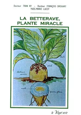 Couverture du produit · La betterave, plante miracle