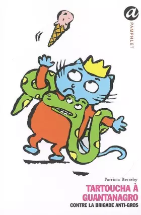 Couverture du produit · Tartoucha à Guantanagro - Contre la brigade anti-gros