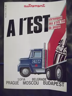 Couverture du produit · REVUE AUTREMENT : A L'EST, CHRONIQUES DES P'TITS FILS DU PEUPLE