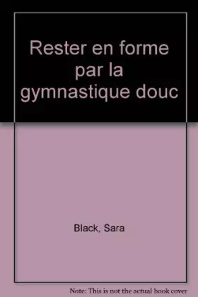 Couverture du produit · Rester en forme par la gymnastique douc
