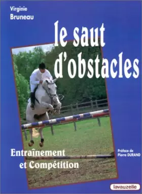 Couverture du produit · Le Saut d'obstacles: Entraînement et compétition