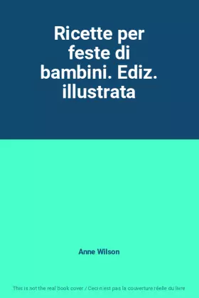 Couverture du produit · Ricette per feste di bambini. Ediz. illustrata