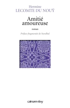 Couverture du produit · Amitié amoureuse: Préface fragmentée de Stendhal