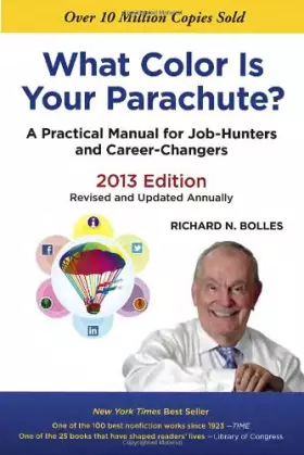 Couverture du produit · What Color Is Your Parachute? 2013: A Practical Manual for Job-Hunters and Career-Changers.