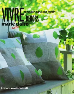 Couverture du produit · VIVRE DEHORS. Recevoir dans son jardin