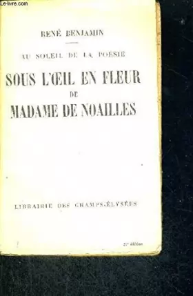 Couverture du produit · Sous l'oeil en fleur de Madame de Noailles