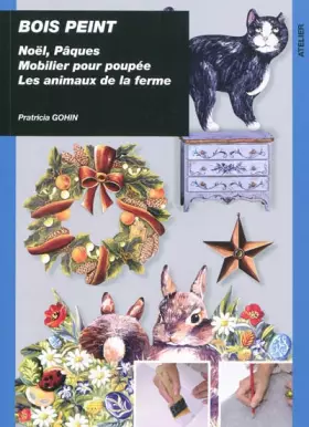 Couverture du produit · Bois peint : Pâques, Noël, mobilier pour poupées, Les animaux de la ferme