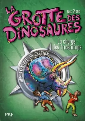 Couverture du produit · La grotte des dinosaures : La charge des triceratops
