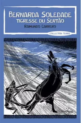 Couverture du produit · Bernarda Soledade, Tigresse du Sertao