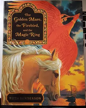 Couverture du produit · Golden Mare the Firebird: (Scholastic Edition) and the