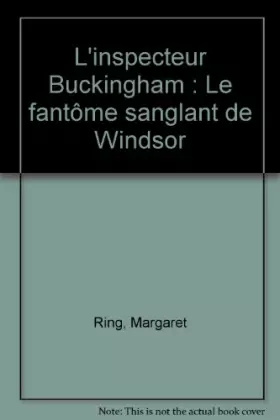 Couverture du produit · L'inspecteur Buckingham : Le fantôme sanglant de Windsor