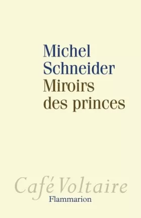 Couverture du produit · Miroirs des princes : Narcissisme et politique
