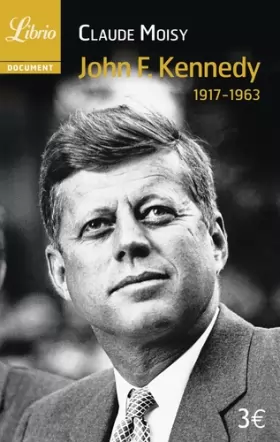 Couverture du produit · John F. Kennedy : 1917-1963