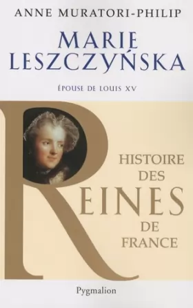 Couverture du produit · Marie Lesczynska : Epouse de Louis XV