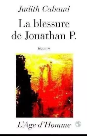 Couverture du produit · La Blessure de Jonathan P.